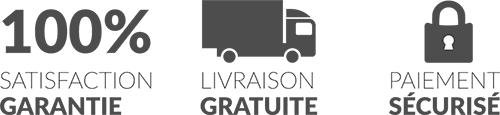 100% Satisfaction - Livraison Gratuite - Paiement Sécurisé